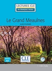 Tapa de Le grand Meaulnes - Niveau 2/A2 - Lecture CLE en francais facile - Livre + CD - 1100 mots