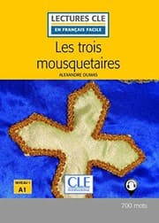 Tapa de Les trois mousquetaires - Niveau 1/A1 - Lectures CLE en Français facile - Livre - 2ème édition
