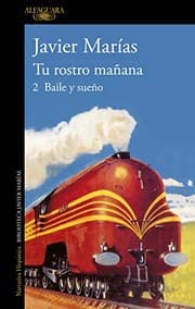 Tapa de Tu rostro mañana. 2 Baile y sueño