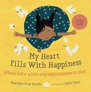 Tapa de My Heart Fills with Happiness / Sâkaskinêw Nitêh Miywêyihtamowin Ohci