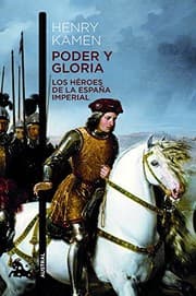 Tapa de Poder y gloria. Los héroes de la España Imperial
