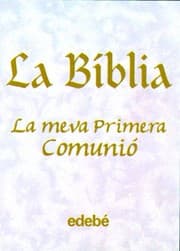 Tapa de LA BIBLIA- LA MEVA PRIMERA COMUNIÓ
