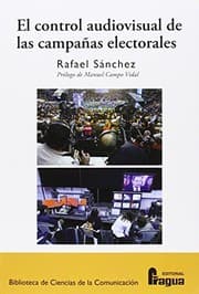 Tapa de El control audiovisual de las campañas electorales