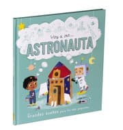Tapa de VOY A SER... ASTRONAUTA