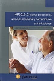 Tapa de Apoyo psicosocial, atención relacional y comunicativa en instituciones. Certificados de profesionalidad. Atención sociosanitaria a personas dependientes en instituciones sociales