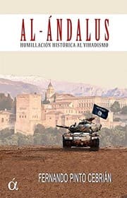 Tapa de AL ANDALUS HUMILLACION HISTORICA AL YIHADISMO