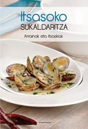 Tapa de Itsasoko sukaldaritza. Arrainak eta itsaskiak