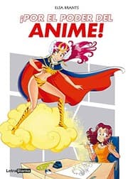 Tapa de ¡Por el poder del anime!