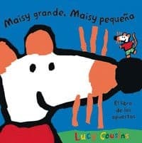Tapa de Maisy grande, Maisy pequeña