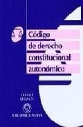 Tapa de Codigo de Derecho Constitucional Autonomico
