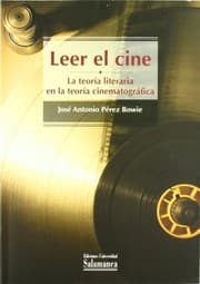 Tapa de Leer el cine la teoría literaria en la teoría cinematográfica