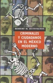 Tapa de Criminales y ciudadanos en el México moderno