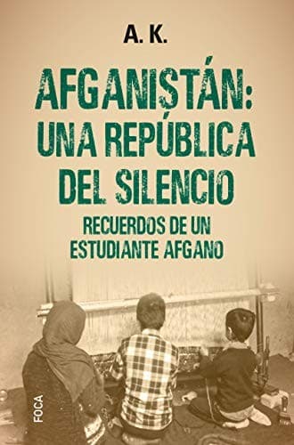 Tapa de Afganistán : una república del silencio