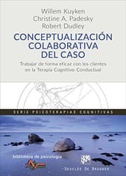 Tapa de Conceptualización colaborativa del caso. Trabajar de forma eficaz con los clientes en la terapia cognitivo-conductual