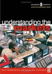 Tapa de Understanding the Markets (Securities Institute Global Capital Markets Series) (Securities Institute Operations Management)