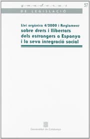 Tapa de Llei orgànica 4/2000 i Reglament sobre drets i llibertats dels estrangers a Espanya i la seva integració social