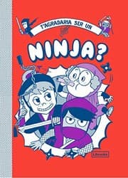 Tapa de T'agradaria ser un ninja?