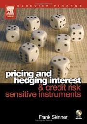 Tapa de Pricing and hedging interest and credit risk sensitive instruments