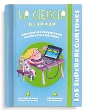 Tapa de Los Superpreguntones. La ciencia del día a día