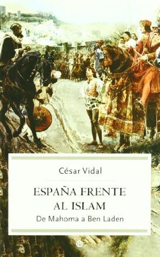Tapa de Espana frente al islam. De Mahoma a Ben Laden