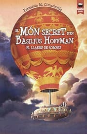 Tapa de El món secret den Basilius Hoffman. El lladre de somnis
