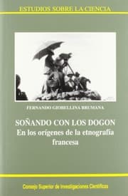 Tapa de Soñando con los Dogon en los orígenes de la etnología francesa