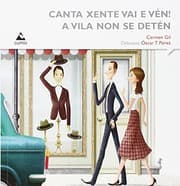 Tapa de Canta xente vai e vén! A vila non se detén