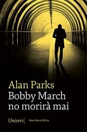 Tapa de Bobby March no morirà mai