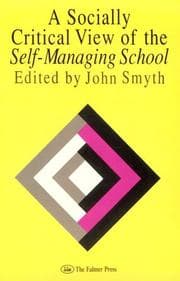 Tapa de A Socially critical view of the self-managing school