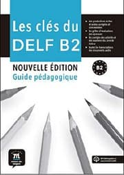 Tapa de les Clés du nouveau DELF B2 Nouvelle Éd. Guide pédagogique
