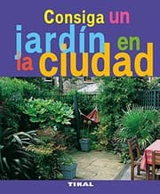 Tapa de Consiga un jardín en la ciudad