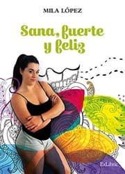 Tapa de Sana, fuerte y feliz