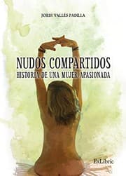 Tapa de Nudos compartidos. Historia de una mujer apasionada