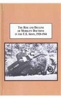 Tapa de The rise and decline of mobility doctrine in the U.S. Army, 1920-1944