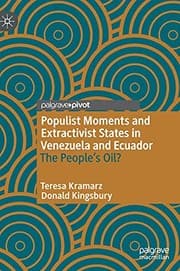 Tapa de Populist Moments and Extractivist States in Venezuela and Ecuador