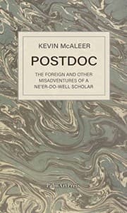 Tapa de Postdoc - the Foreign and Other Misadventures of a Ne'er-Do-Well Scholar