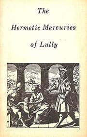 Tapa de The Hermetic Mercuries of Raymond Lully