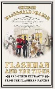 Tapa de Flashman and the tiger and other extracts from The Flashman Papers