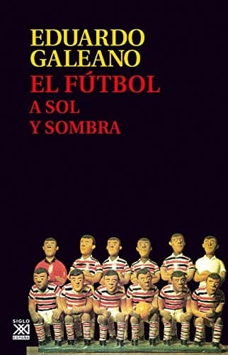 Tapa de El fútbol a sol y sombra