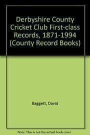 Tapa de Derbyshire County Cricket Club First-class Records, 1871-1994