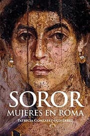 Tapa de Soror. Mujeres en Roma