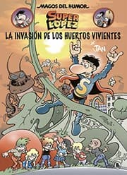 Tapa de Superlópez. La invasión de los huertos vivientes