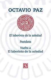 Tapa de El laberinto de la soledad. Postdata. Vuelta a El laberinto de la soledad