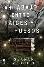 Tapa de Ahí abajo, entre raíces y huesos