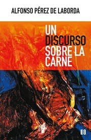 Tapa de Un discurso sobre la carne