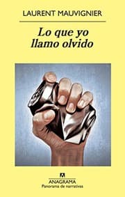 Tapa de Lo que yo llamo olvido