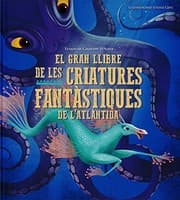 Tapa de El gran llibre de les criatures fantàstiques de l'Atlàntida