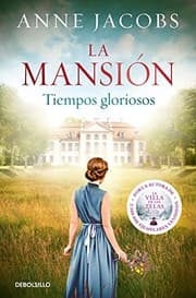 Tapa de La mansión. Tiempos gloriosos