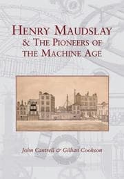Tapa de Henry Maudslay and the Pioneers of the Machine Age