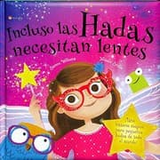 Tapa de Incluso Las Hadas Necesitan Lentes. Cuentos De Regalo. Edic. ilustrado